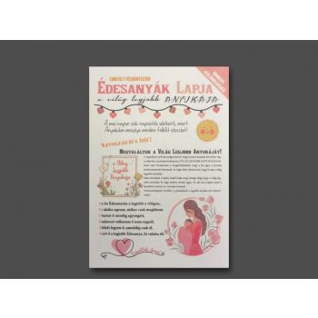   „Édesanyák Lapja” – A Világ Legjobb Anyukájának (Extra Kiadás, 16×23 cm)