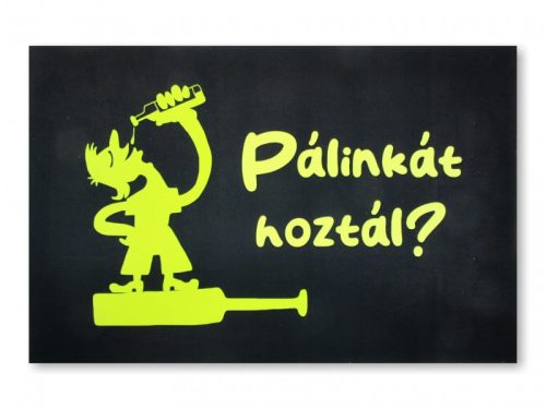 „Pálinkát hoztál?” – Vicces lábtörlő (60×40 cm)