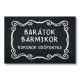 Barátok bármikor – Vicces lábtörlő (60×40 cm)