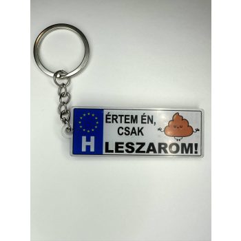   „Értem én, csak leszarom!” vicces rendszámtábla kulcstartó