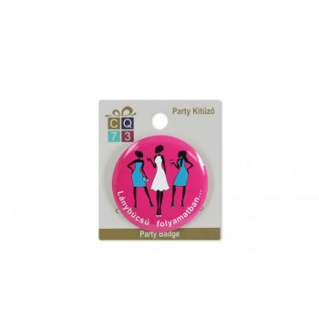   „Lánybúcsú folyamatban…” – Csajos Party Kitűző (6 cm)