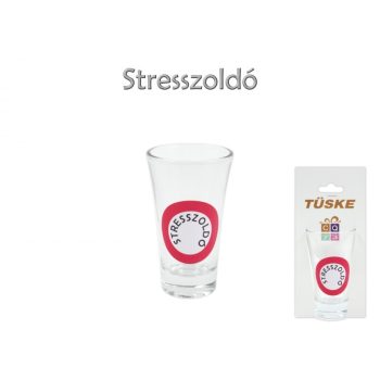 Stresszoldó – Pálinkás pohár (9 cm)