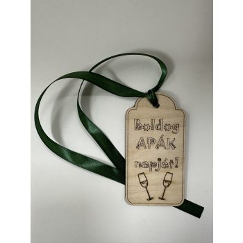   Boldog Apák napját! – Lézervágott fa ajándékkísérő szalaggal