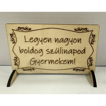   Lézervágott fa tábla - "Legyen nagyon boldog szülinapod, Gyermekem!"