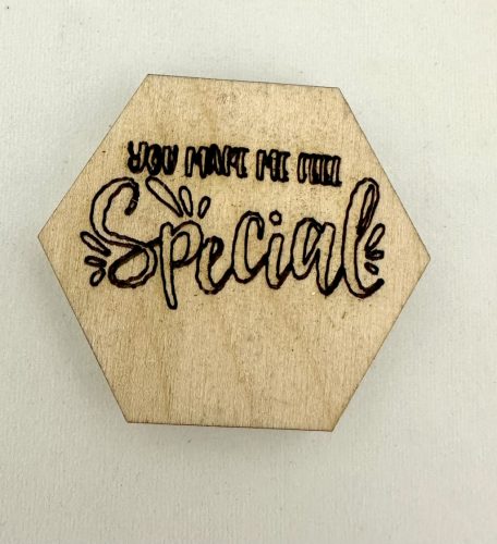 Hexagon "You Make Me Feel Special"