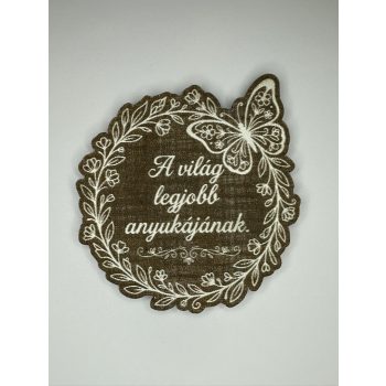   A világ legjobb anyukájának – Lézervágott fa hűtőmágnes
