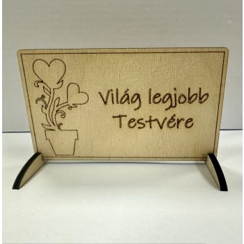   Lézervágott fa tábla - "Világ legjobb Testvére"
