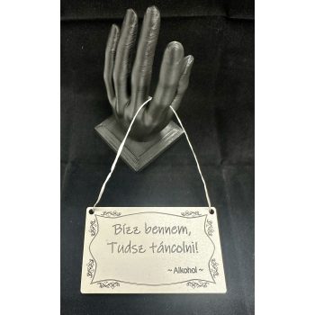   Humoros idézetes tábla – „Bízz bennem, tudsz táncolni!”