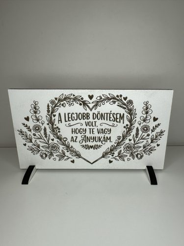 A legjobb döntésem – Lézervágott fa dísztábla anyukáknak