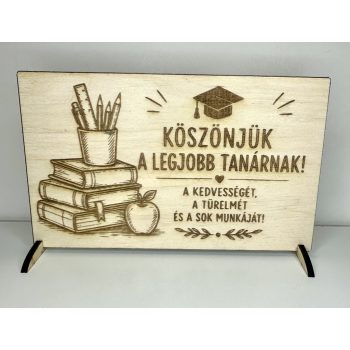 Köszönjük a Legjobb Tanárnak – Fa Asztali Dísz Tábla