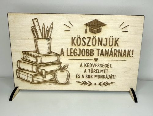 Köszönjük a Legjobb Tanárnak – Fa Asztali Dísz Tábla