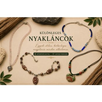 Különleges nyakláncok