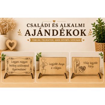Családi és alkalmi ajándékok (táblák, feliratok)